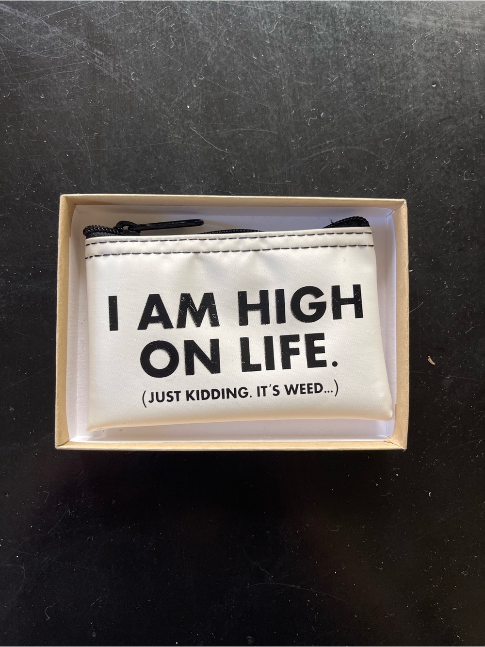 "I Am High On Life" Zip Pouch